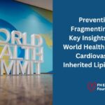 Prevention in a Fragmenting World: Key Insights from the World Health Summit for Cardiovascular & Inherited Lipid Disorders